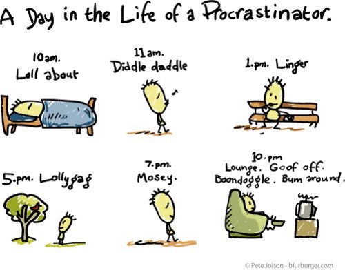 a day in the life of a procrastinator