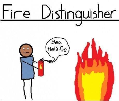 Fire distinguisher.