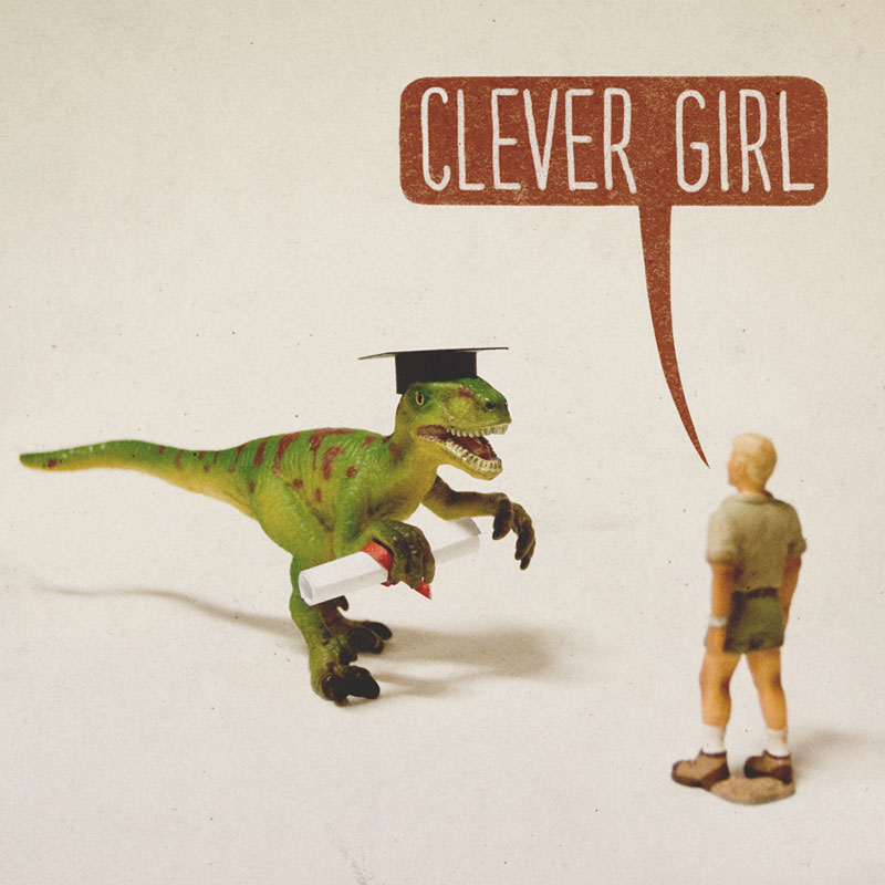 Clever girl!