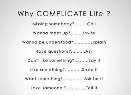 Why complicate life?