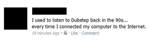 I used to listen to Dubstep...