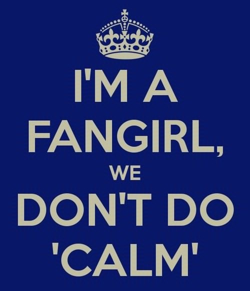 I'm a fangirl...