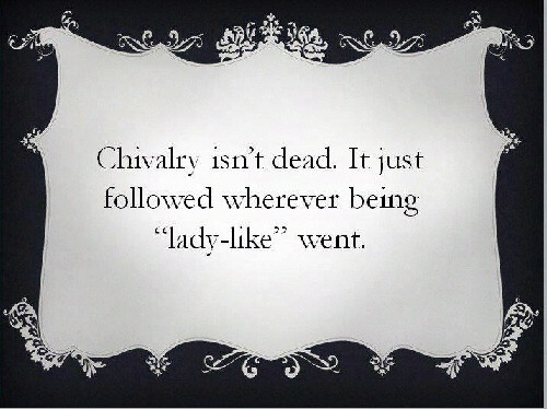 Chivalry isn't dead...