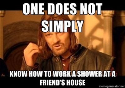 Showering at a friend's house...
