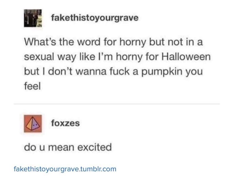 horny for halloween has a ring to it