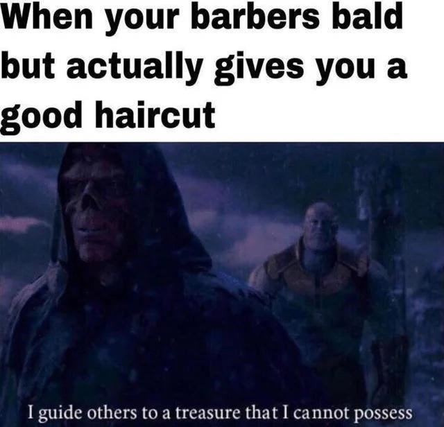 bald dudes make the best barbers
