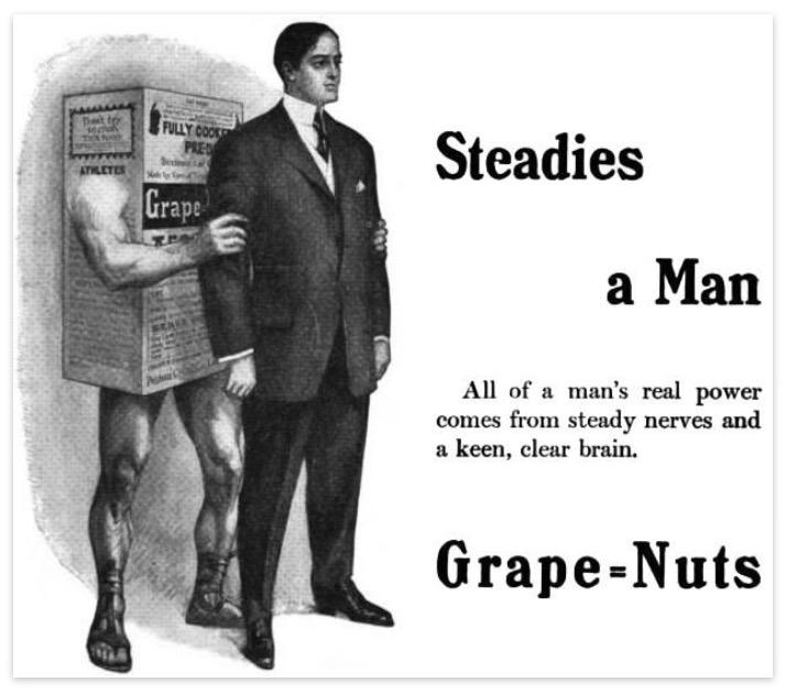 Grape-nuts steady the man.
