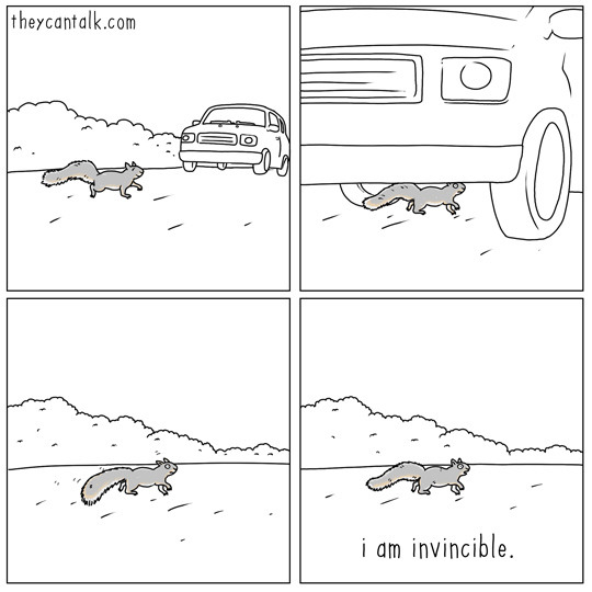 I'm invincible.