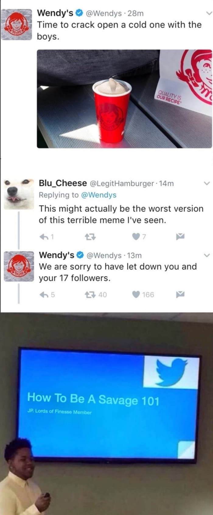 Wendy's laying it down proper.