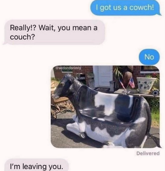 It's the cowch  or me