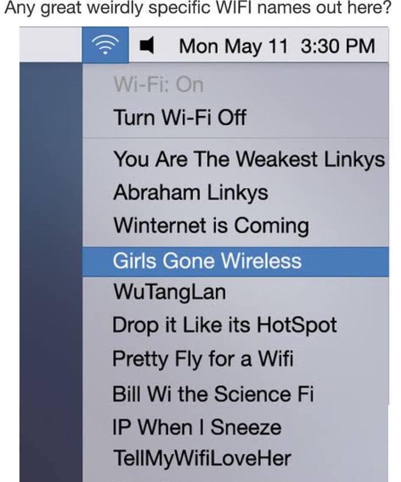 did you give your wi fi a clever name?