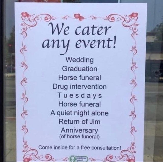 This place really wants you to know they cater (horse funerals)