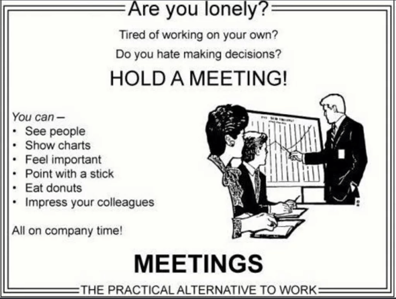 need social interaction? hold a meeting