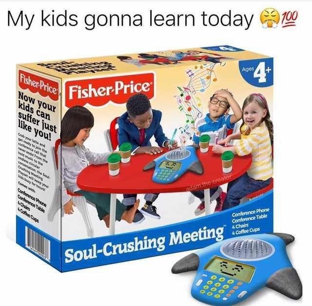 now your kids can suffer just like you!