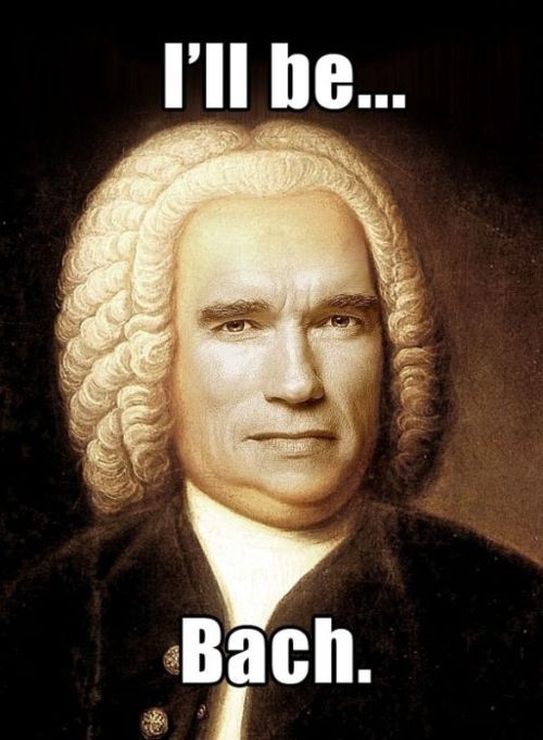 I'll be... Bach.