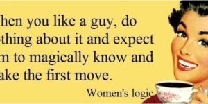 Women’s logic.