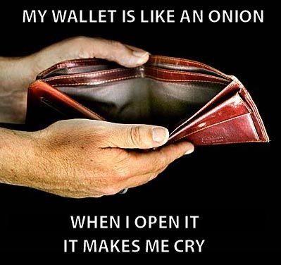 My wallet is like an onion.