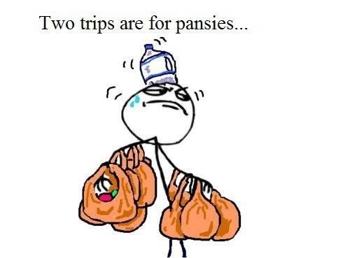 Two trips are for pansies...