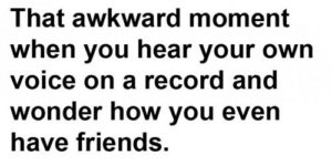 That awkward moment when…