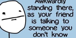 That awkward moment…