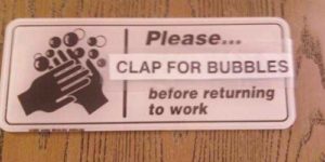 Clap for bubbles.