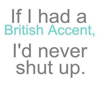 I'd never shut up.