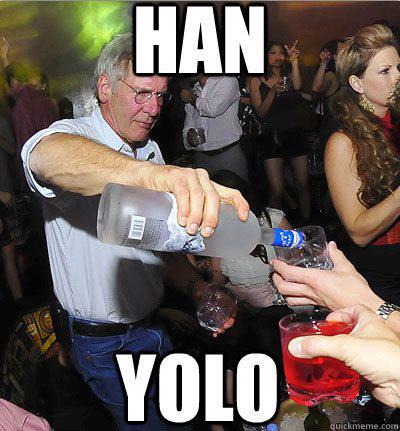 Han YOLO.