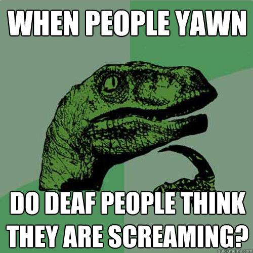 When people yawn...