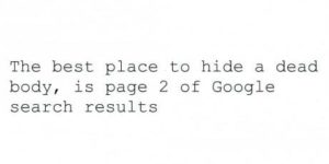 The best place to hide a dead body…