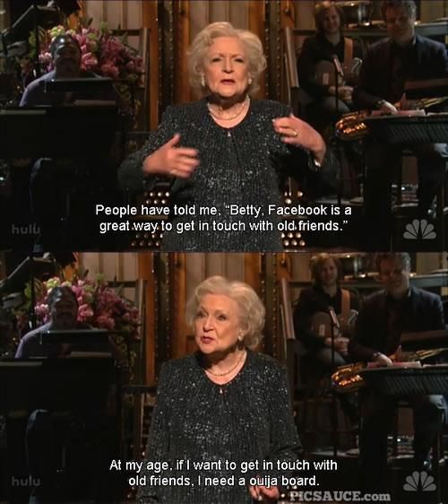 Betty White on social networking.