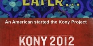 Kony 2012…? Oh…