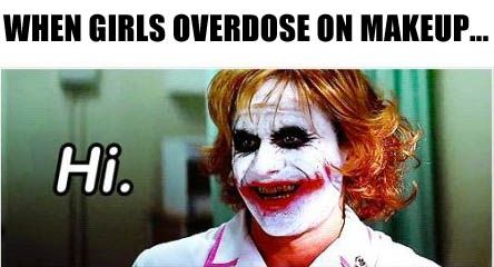 When girls overdose on makeup...