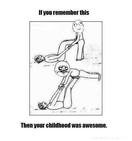 Was your childhood awesome?