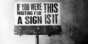 Here is your sign.