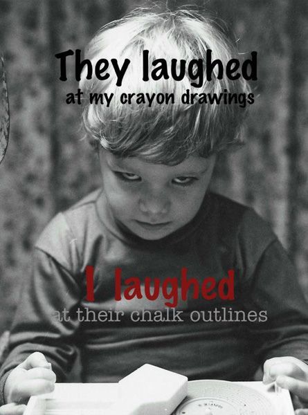 They laughed at my crayon drawings...