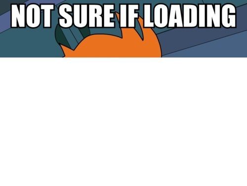 Not sure if loading...
