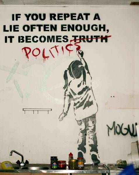If you repeat a lie often enough it becomes politics.