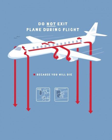 Do not exit plane during flight.