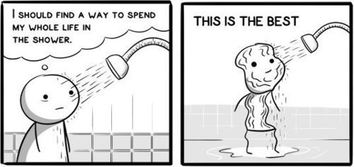 A life in the shower.