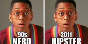 90s nerd vs. 2011 hipster.