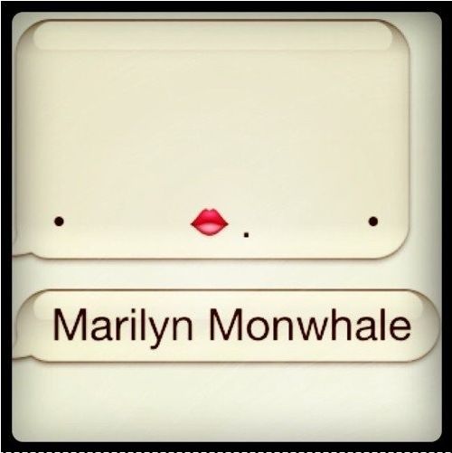Marilyn Monwhale.