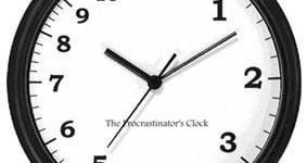 Procrastinators clock.