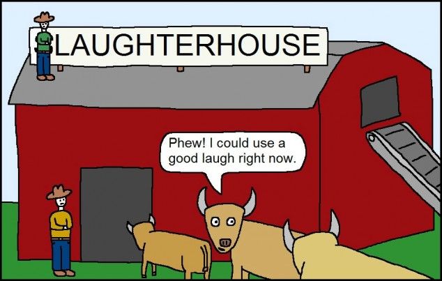 Laughterhouse.