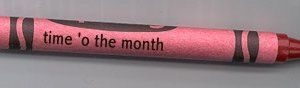 Time o’ the month crayon.
