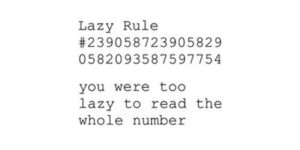 Lazy rule.