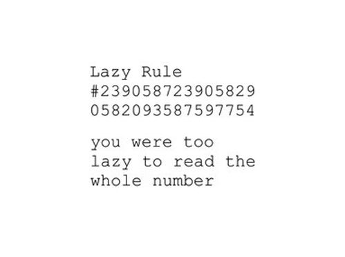 Lazy rule.