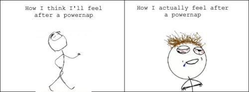 How I feel after a power nap.