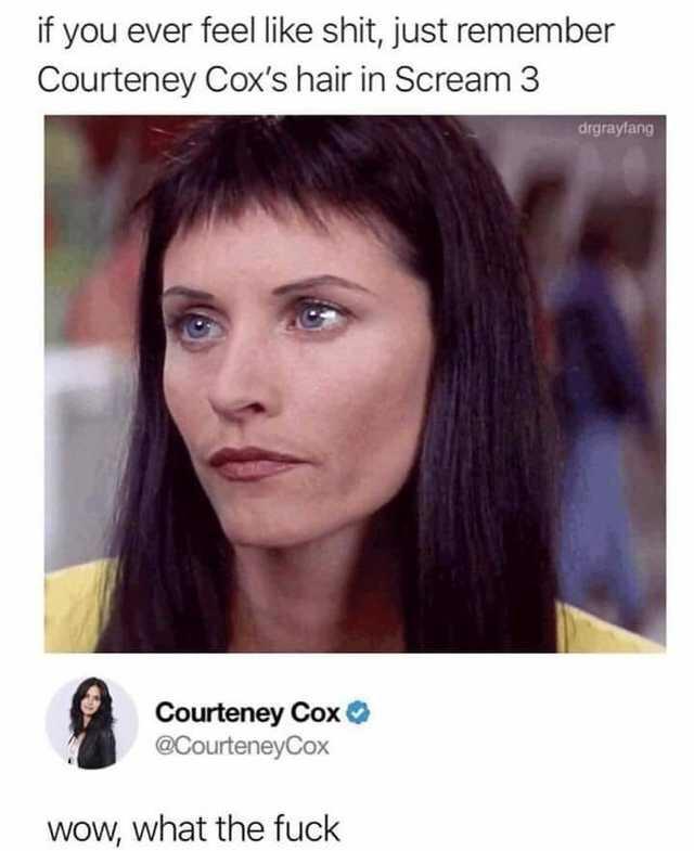 Courteney can get it.