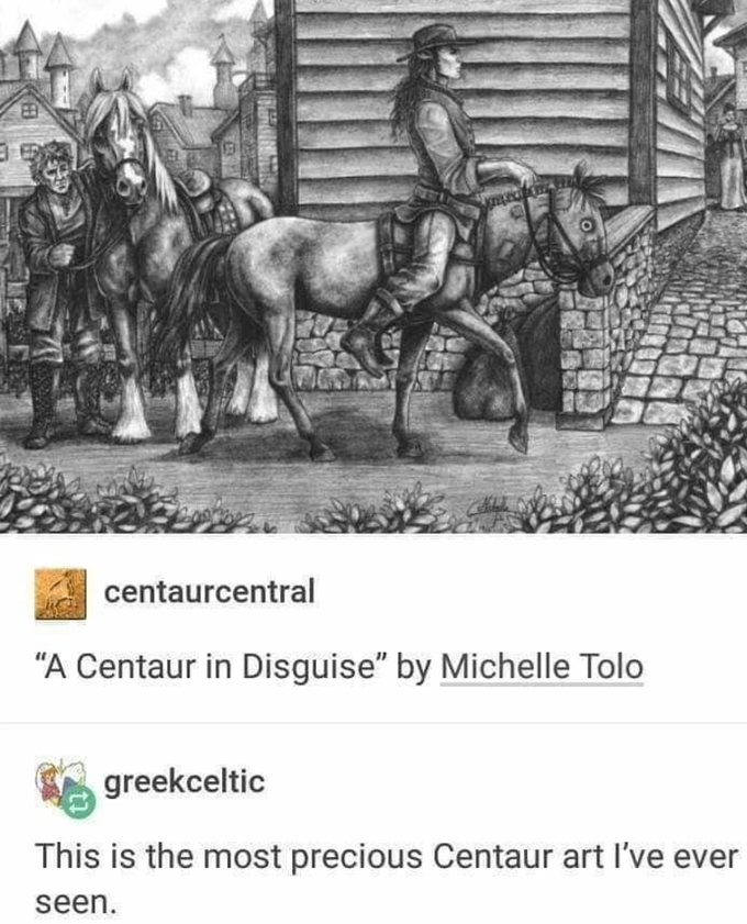 And I rode through the desert on a Centaur in Disguise...
