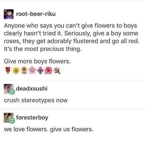 If you give a boy a flower...